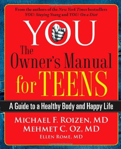 Michael F. Roizen/You@ The Owner's Manual for Teens: A Guide to a Health