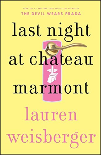 Lauren Weisberger/Last Night at Chateau Marmont@Reprint