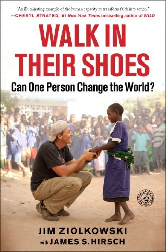 Jim Ziolkowski/Walk in Their Shoes@ Can One Person Change the World?