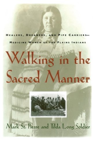 Mark St Pierre/Walking in the Sacred Manner@ Healers, Dreamers, and Pipe Carriers--Medicine Wo
