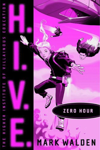 Mark Walden/H.I.V.E.: Zero Hour