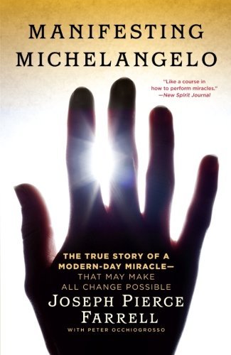 Peter Occhiogrosso/Manifesting Michelangelo@ The True Story of a Modern-Day Miracle--That May