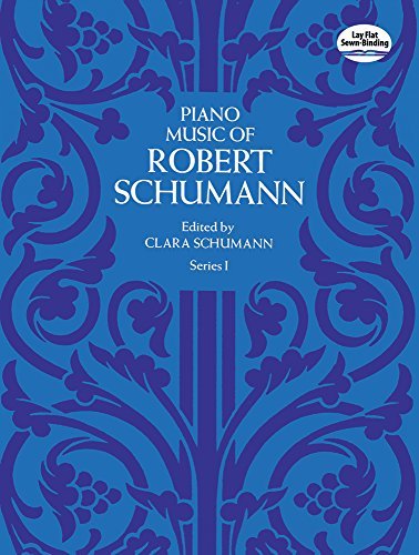 Robert Schumann/Piano Music of Robert Schumann, Series I