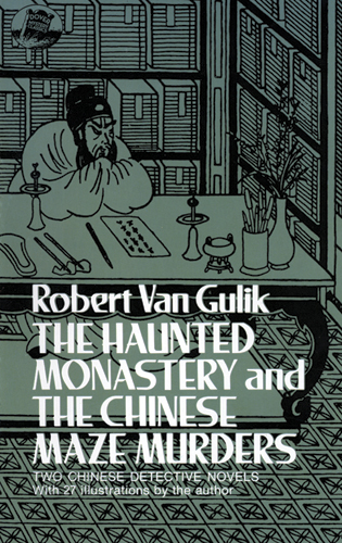 Robert Hans Van Gulik/The Haunted Monastery and the Chinese Maze Murders