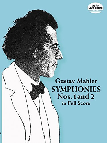Gustav Mahler/Symphonies No 1 and 2 in Full Score