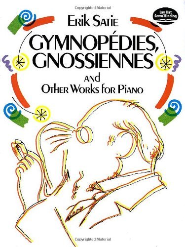 Erik Satie/Gymnop?dies, Gnossiennes and Other Works for Piano