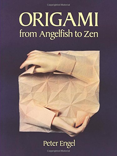 Peter Engel Origami From Angelfish To Zen 