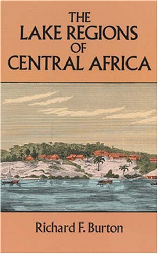 Richard Francis Burton/Lake Regions Of Central Africa,The