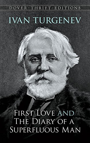 Ivan Turgenev/First Love and the Diary of a Superfluous Man