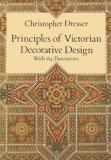 Christopher Dresser Principles Of Victorian Decorative Design 