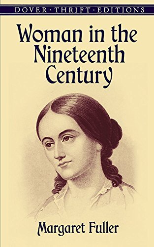 Margaret Fuller/Woman in the Nineteenth Century