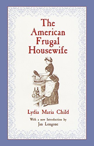 Lydia Maria Child/The American Frugal Housewife