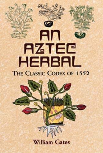 Gates,William (TRN)/ Byland,Bruce (INT)/An Aztec Herbal@Unabridged