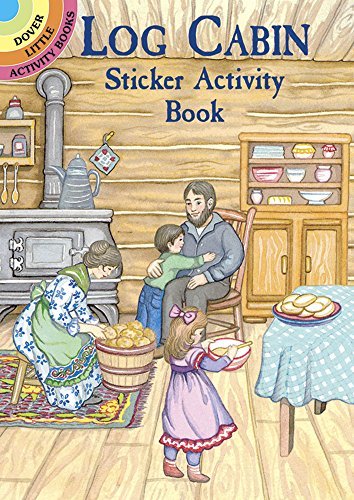 Marty Noble/Log Cabin Sticker Activity Book [With Stickers]