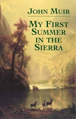 John Muir/My First Summer in the Sierra
