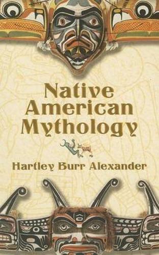 Hartley Burr Alexander/Native American Mythology