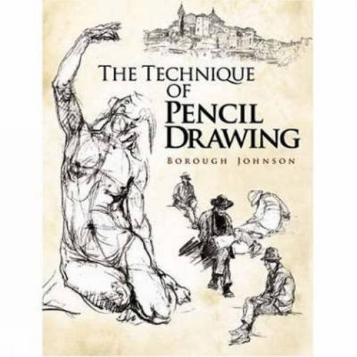 Borough Johnson/Technique Of Pencil Drawing,The