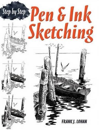 Frank J. Lohan Pen & Ink Sketching Step By Step 