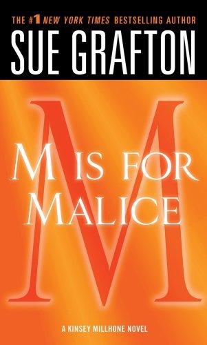 Sue Grafton/M Is for Malice@ A Kinsey Millhone Novel