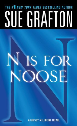 Sue Grafton/N Is for Noose@ A Kinsey Millhone Novel