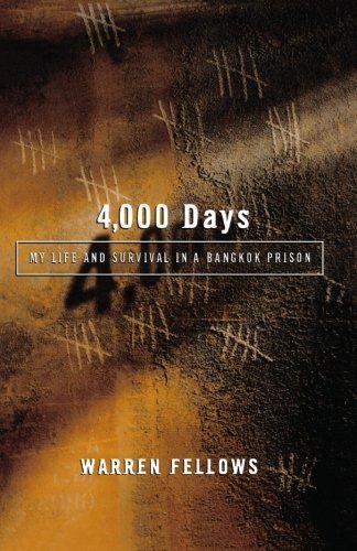 Warren Fellows/4,000 Days@ My Life and Survival in a Bangkok Prison