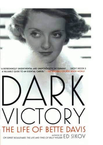 Ed Sikov/Dark Victory@ The Life of Bette Davis