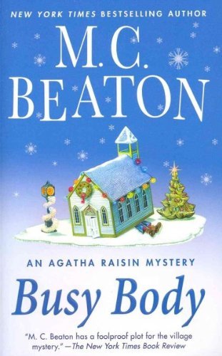 M. C. Beaton Busy Body An Agatha Raisin Mystery 