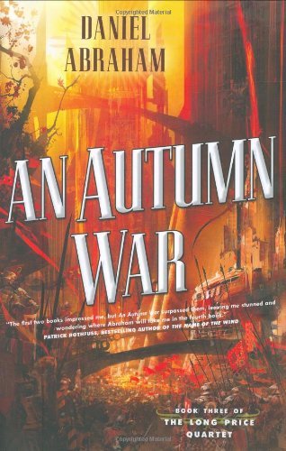 Daniel Abraham/An Autumn War