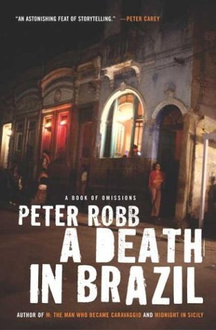 Peter Robb/A Death In Brazil: A Book Of Omissions (John Macra