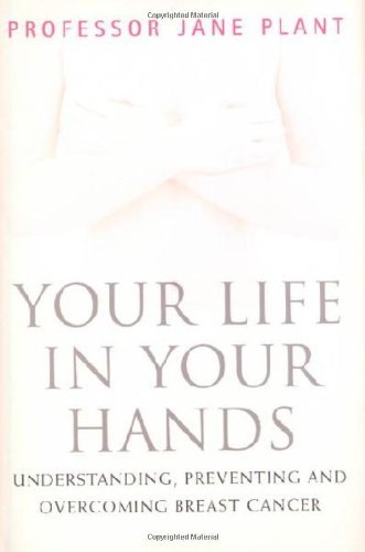 Jane Plant/Your Life In Your Hands