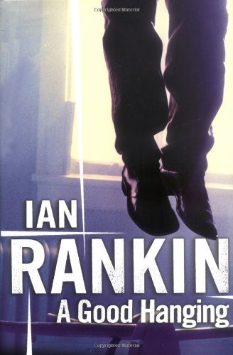 Ian Rankin/A Good Hanging: Short Stories