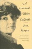 Jane Kenyon A Hundred White Daffodils Essays Interviews The Akhmatova Translations N 