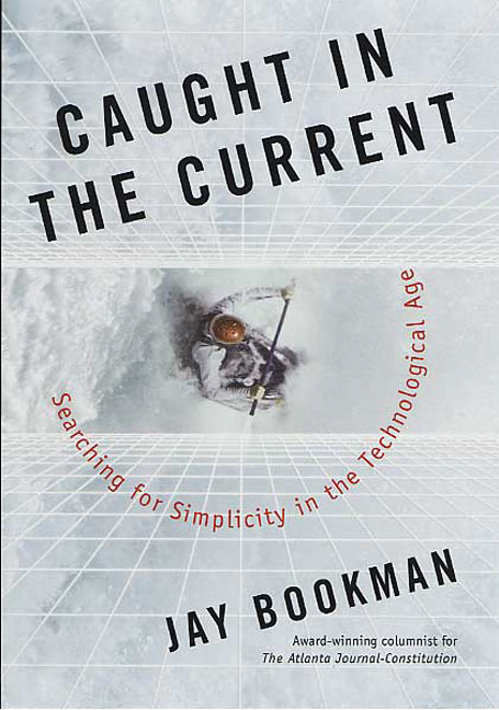 Jay Bookman Caught In The Current Searching For Simplicity In 