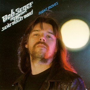Bob Seger/Night Moves