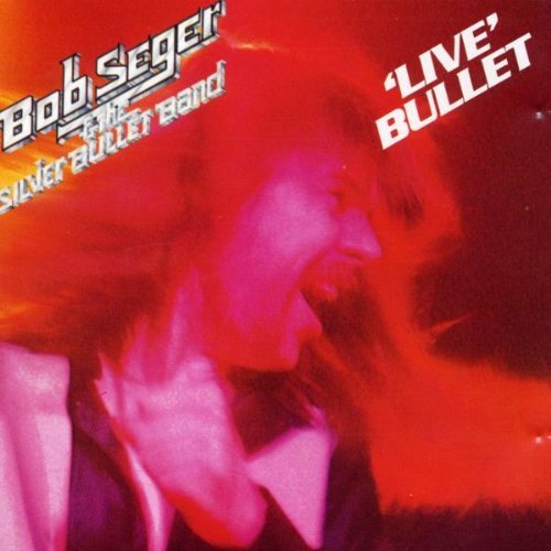 Bob Seger/Live Bullet