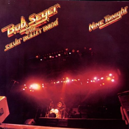 Bob Seger/Nine Tonight