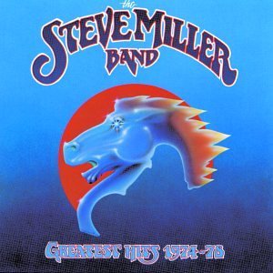 Steve Miller Band Greatest Hits 1974 78 
