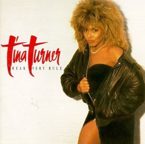 Tina Turner/Break Every Rule