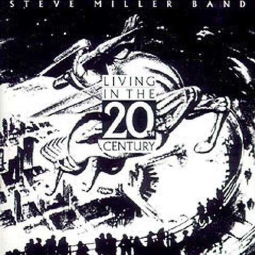 Miller Steve Living In The 20th Century 