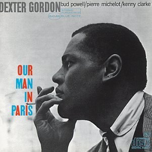 Dexter Gordon/Our Man In Paris