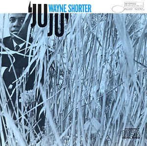 Wayne Shorter/Juju