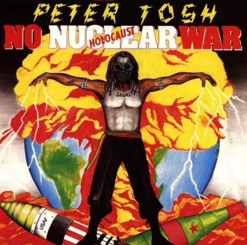 Peter Tosh/No Nuclear War