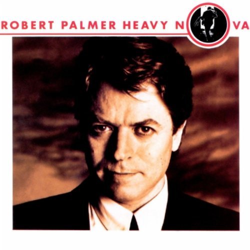 Robert Palmer/Heavy Nova