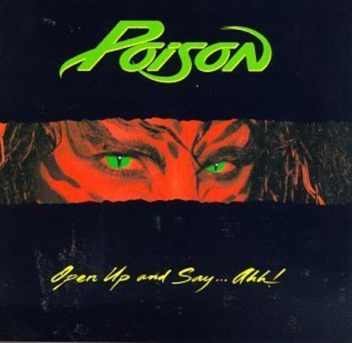 Poison Open Up & Say Ahh 