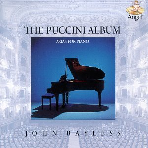 John Bayless Puccini Album Arias For Piano Bayless (pno) 