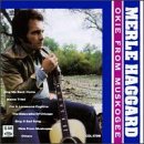 Merle Haggard/Okie From Muskogee