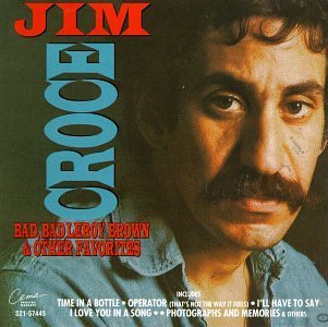 Jim Croce Bad Bad Leroy Brown & Other Fa 