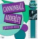 Adderley Cannonball Greatest Hits 10 Best 