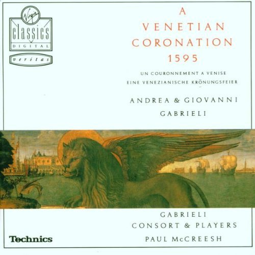 Gabrieli,A./Gabrieli,G./Venetian Coronation@Mccreesh/Gabrieli Consort
