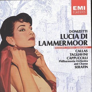 G. Donizetti/Lucia Di Lammermoor-Hlts@Callas/Cappuccilli/Casellato@Serafin/Philharmonia Orch